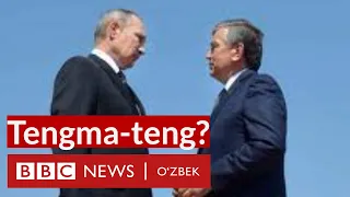 Ўзбекистон энди Россия билан тенгма-тенг гаплашадими? Мирзиёев, Путин - BBC News O'zbek yangiliklar