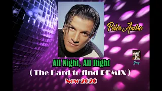 All Night All Right By: Peter Andre ( Hard to find Remix) New 2020