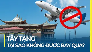 TÂY TẠNG HUYỀN BÍ: PHỤ NỮ LẤY NHIỀU CHỒNG, CẤM MÁY BAY?