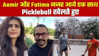 Aamir Khan plays Pickleball with Fatima Shaikh, video gone viral