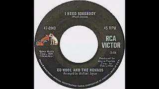 ED WOOL AND THE NOMADS - I NEED SOMEBODY