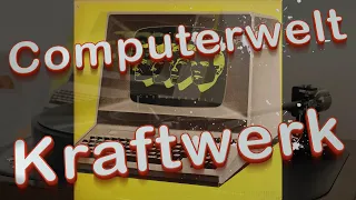 Kraftwerk - Computerwelt (1981) a Brinkmann/ Technics vinyl recording