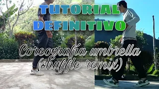 Tutorial definitivo *TUTORIAL COREOGRAFÍA...* Umbrella (Shuffle remix 2017)