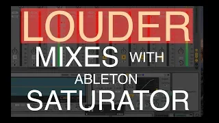Getting Louder Mixes with Ableton Saturator