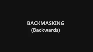 Backmasking (Backwards) Compilation