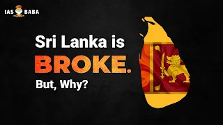 Sri Lanka Economic Crisis Explained | Emergency in Sri Lanka | IASbaba