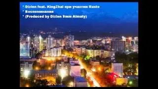 Dizlen feat. KingZhal при уч. Rusto - Воспоминания (Produced by Dizlen 9mm).wmv