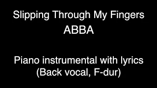 Slipping Through My Fingers - ABBA (piano KARAOKE, back vocal)