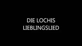 DIE LOCHIS - LIEBLINGSLIED Lyrics + SONG