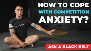 BJJ Competition Anxiety? Use These Tactics to Conquer Your Nerves