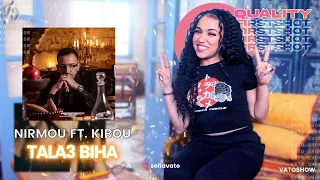 Nirmou  - Tala3 biha ft Kibou || VATOREACTION ♕♊