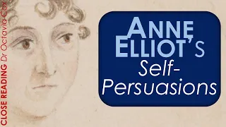 Anne Elliot's Internal Dialogue | PERSUASION Jane Austen analysis | JANE AUSTEN TALK & CLOSE READING