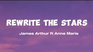 Rewrite the stars - james arthur ft Anne Marie || (lyric)