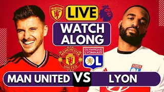 🔴MANCHESTER UNITED vs LYON LIVE | WATCHALONG | Full Match LIVE Today