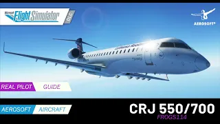 AEROSOFT CRJ 550/700 | Cold and Dark to Flight Ready: Real World Pilot Startup Guide - MFS2020