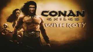 CONAN EXILES ! (short grind stream)