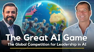 The Great AI Game - The Global Competition for Leadership in AI ft. George Lee