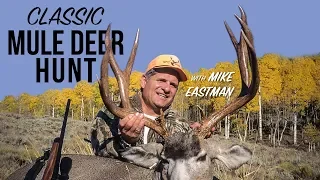 Hunting Sagebrush Mule Deer - Mike Eastman's Classic Hunt