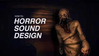 How To Design Sounds For Horror Games