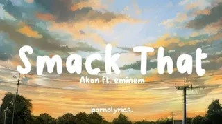 Smack That slowed+reverb (lyrics)- Akon ft. eminem