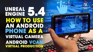 Unreal Engine 5.4 How to use Android Phone as a Virtual Camera for Virtual Production Android VCAM