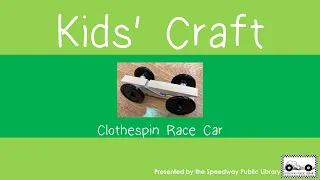 SPL Kids' Craft - Clothespin Race Car