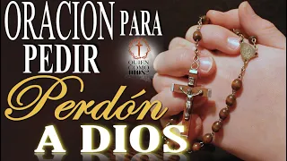 Oracion para pedir PERDÓN a DIOS por nuestras faltas