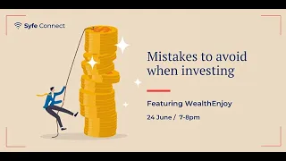Mistakes to avoid when investing (Webinar with Syfe)