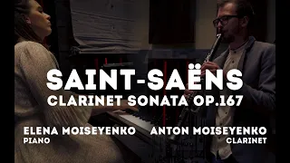 Camille Saint-Saëns – Clarinet Sonata Op.167 | Anton & Elena Moiseyenko