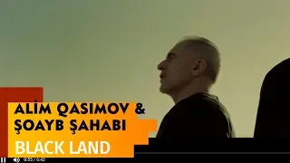 Alim Qasımov & Şoayb Şahabi — Black Land