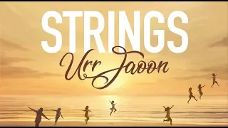 Urr Jaoon | Strings | Bilal Maqsood | Faisal Kapadia | 2018 | (Official Video)