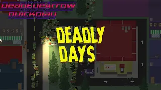 Deadly Days - Quickplay First Impression Gameplay Demonstration