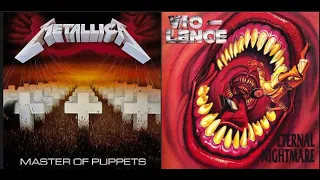 Track By Track: Metallica - Master Of Puppets Vs Vio Lence - Eternal Nightmare (For Emil Tucker-Orr)