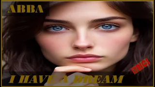 ABBA - I HAVE A DREAM - (LYRICS)