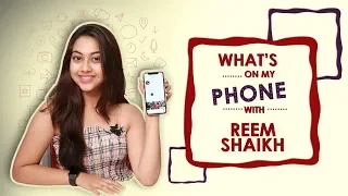 What’s On My Phone With Reem Shaikh | Phone Secrets Revealed | Exclusive