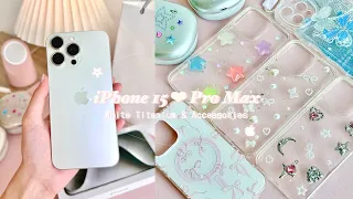  iPhone 15 Pro Max🤍Aesthetic Unboxing 🎀White titanium✨ Beautiful & Pretty Cases+Accessories 256GB