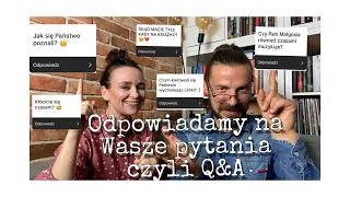 ODPOWIADAMY NA PYTANIA 🥳 Jak się poznaliśmy, ile mamy lat i skąd mamy pieniądze na książki? 📖