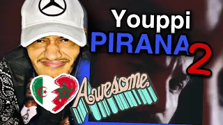 YOUPPI X YOUPPI - PIRANA 2 / REACTION / لقوادة🇩🇿🇲🇦🤯