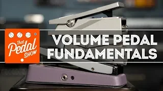 Volume Pedal Fundamentals – That Pedal Show