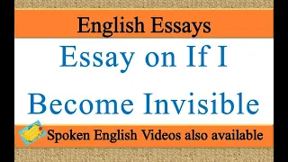 Write an essay on If I Become Invisible in english | Essay writing on If I Become Invisible