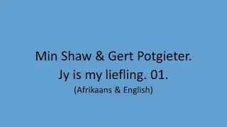 Min Shaw & Gert Potgieter - Jy is my liefling. 01.