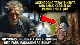 LASINGERONG AMA BINENTA ANG ANAK NA DALAGA PARA MAKABILI NG ALAK!  DI NYA ALAM NA MILYONARYONG...