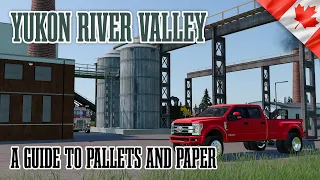 Pallet Factory and Paper Mill - Tutorial - Yukon River Valley - Farming Simulator 19