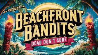 Beachfront Bandits "Dead Don't Surf" EP (Monsters A Go-Go Presents)