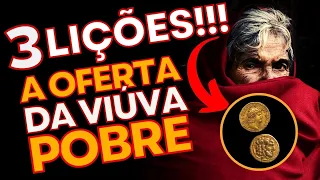 3 LIÇÕES!!! A OFERTA DA VIÚVA POBRE MENSAGEM QUE EDIFICA!! LUCAS 21:1-4