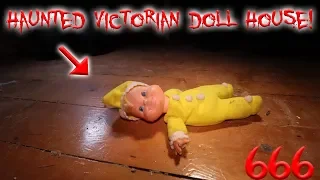 THE HAUNTED VICTORIAN DOLL HOUSE! PARANORMAL ACTIVITY CAUGHT ON CAMERA