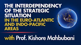 The Interdependency of the Strategic Situation in the Euro-Atlantic and Indo-Pacific Areas