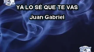 Karaoke canta como Juan Gabriel - YA LO SE QUE TU TE VAS