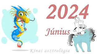 2024 június előrejelzés; EP-választások - Kínai asztrológia