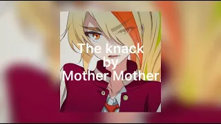 The Knack by Mother Mother - lyrics